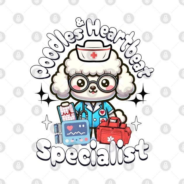 Poodles Cute - Doctors Nurses Medical by alcoshirts
