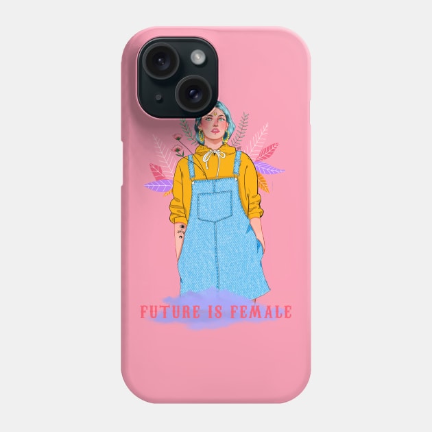 Future is Female Phone Case by natsinmiedo