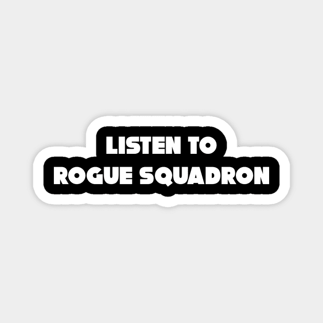 Listen To Rogue Squadron Magnet by Rogue Squadron Podcast