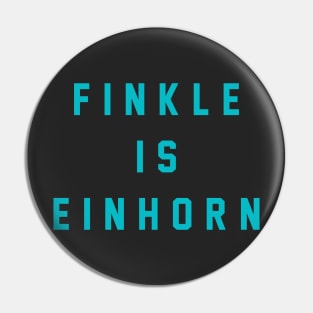 Finkle is Einhorn Pin