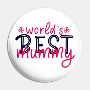 Mom quote World's best mummy Pin