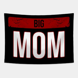 Big Mom \ Family \ Funny tee Tapestry