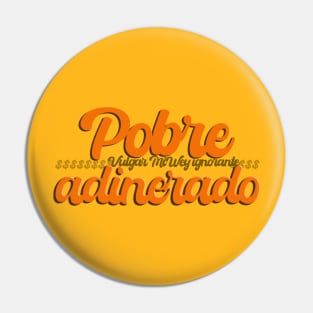 Pobre adinerado Pin