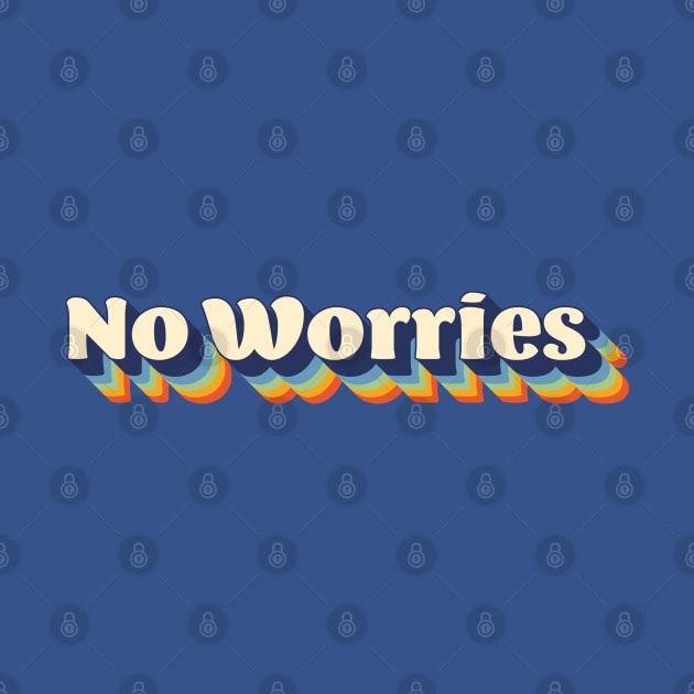No Worries by bryankremkau