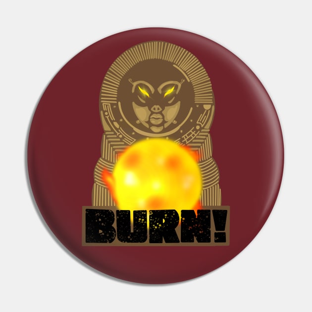 Burn! Pin by Levi Mote