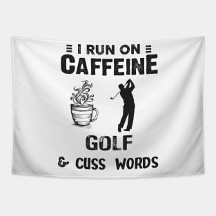 I Run On Caffeine Golf And Cuss Words Tapestry