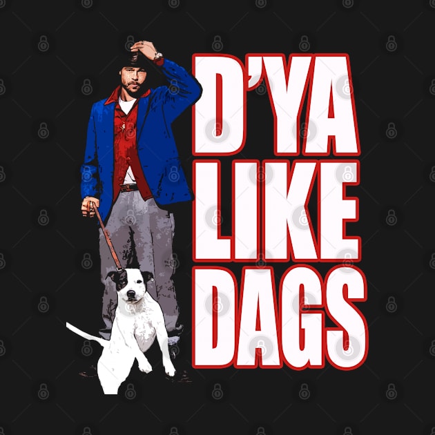 Snatch - Dy'a Like Dags by woodsman