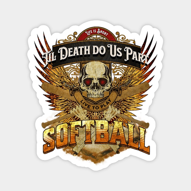 Life is Short - Live to Play Softball - Fiery Sunset Magnet by FutureImaging