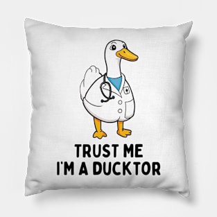 Trust Me I'm A Ducktor Funny Doctor Sayings Duck Pillow