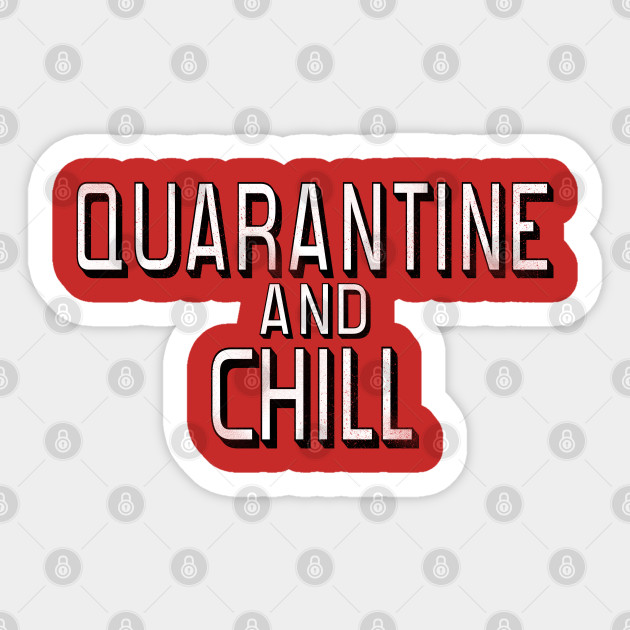 Gratuit Images Quarantine And Chill Funny Virus Quarantine And Chill Sticker dernière salutations
