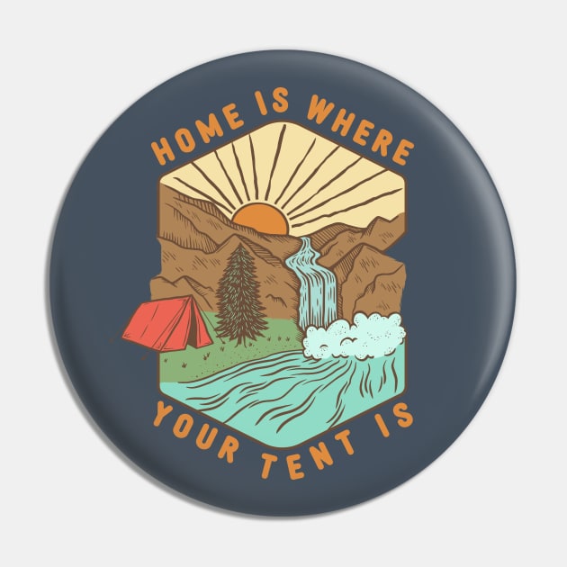 Home Is Where Your Tent Is Pin by Spatium Natura