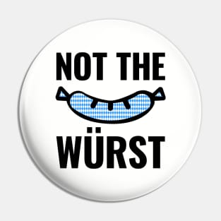 Not the Wurst (Worst) Bavarian Pattern Pin