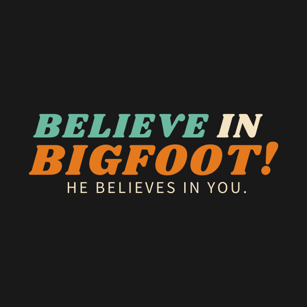 Believe in Bigfoot by cwgrayauthor