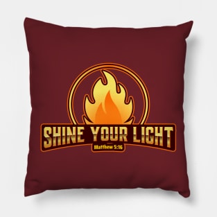 Shine your light - Matthew 5:16 Pillow