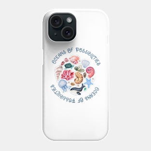 cute oceans of possibilities sea design Phone Case