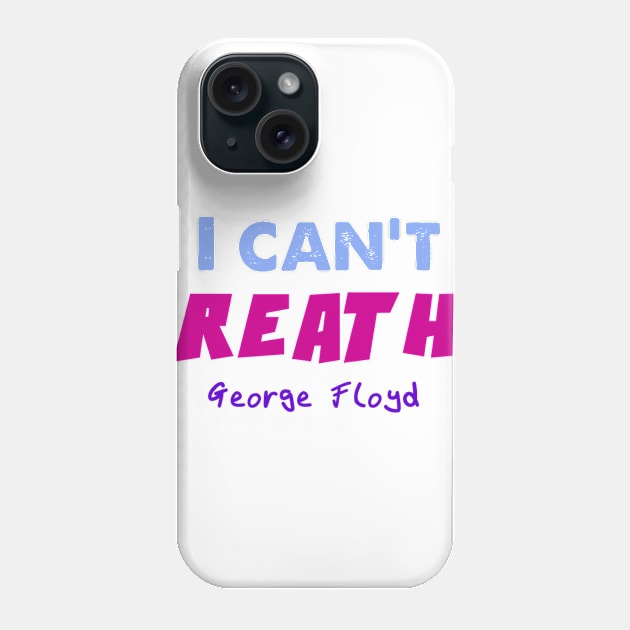 I can't breathe George floyd Phone Case by Benlamo