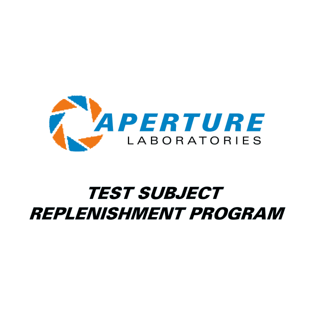 Aperture Test Subject Replenishment Program (For Kids!) by Quatern