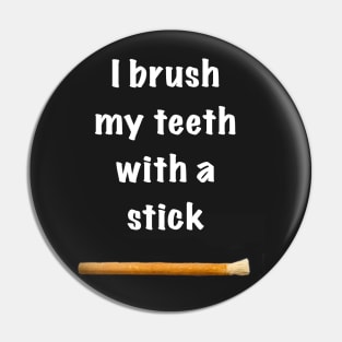I brush my teeth with a stick, miswak Pin