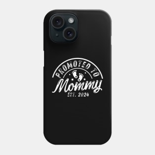 Promoted To Mommy Est 2024 New Mom First Mommy Phone Case