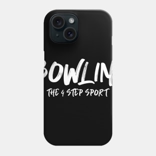 Bowling the 4 Step Sport Phone Case