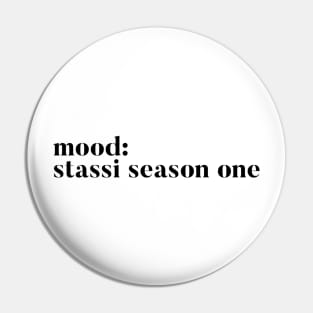 Mood: Stassi Season one - Homage to Stassi from Pump Rules Pin