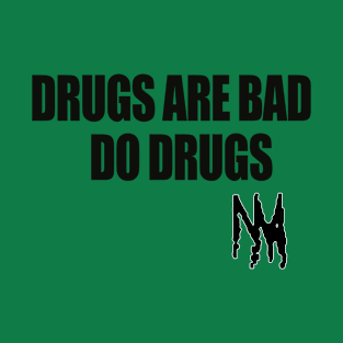 Do Drugs T-Shirt