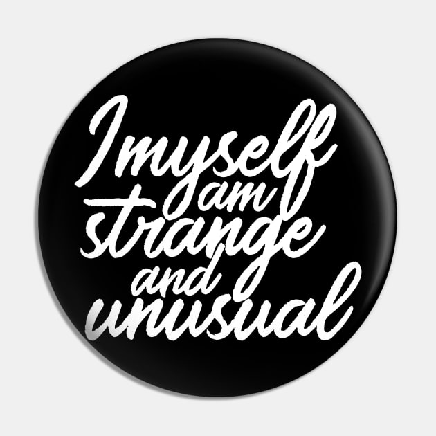 I Myself am Strange and Unusual Pin by FiveThirtyOne