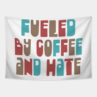 Fueled By Coffee and Hate / Typographic Design Tapestry