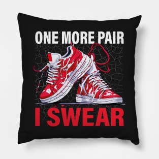 One More Pair I Swear | Humorous Sneakerhead Shoe Lover Pillow