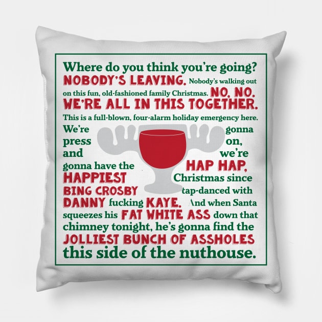 National Lampoon's Christmas Vacation Nobody's Leaving Jolliest Bunch Pillow by Pixel Paragon