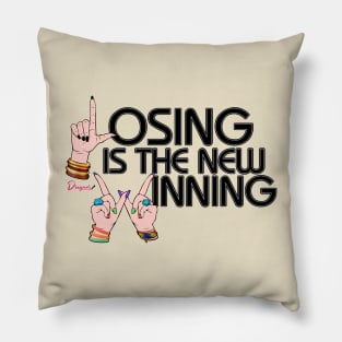 Losing is the new winning from Drag Race Pillow