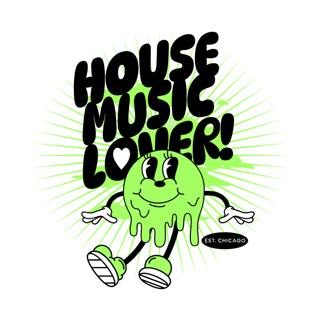 HOUSE MUSIC  - Lover Melting Mascot (green/black) by DISCOTHREADZ 