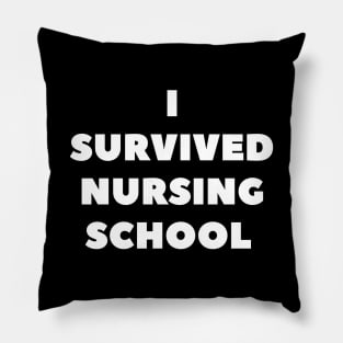 I survived Nursing school Pillow