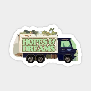 Hopes & Dreams Garbage Truck / Funny Nihilism Design Magnet