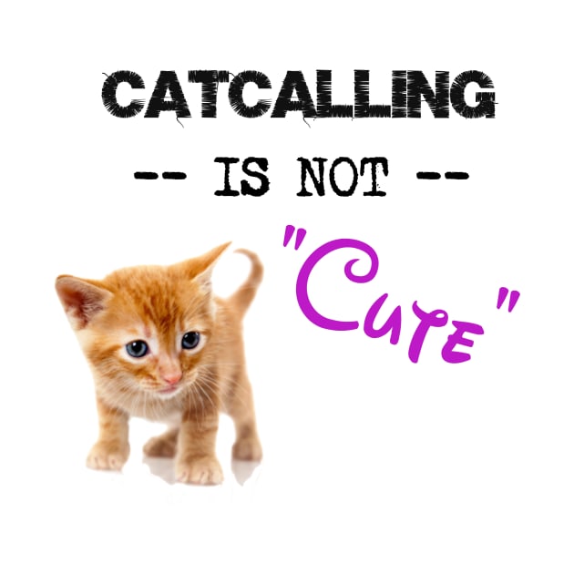 Stop Catcalling by TheFightingFeminist