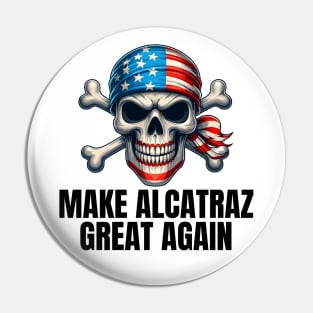 Make Alcatraz Great Again Pin