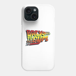 Back To The Gym Phone Case