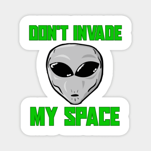 Don't invade my space Magnet