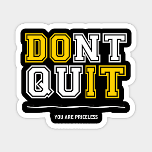 Don't Quit T Shirt Design Magnet