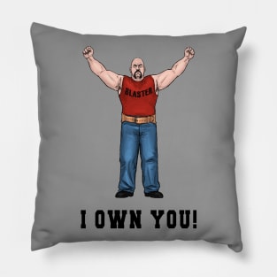 I Own You! Pillow