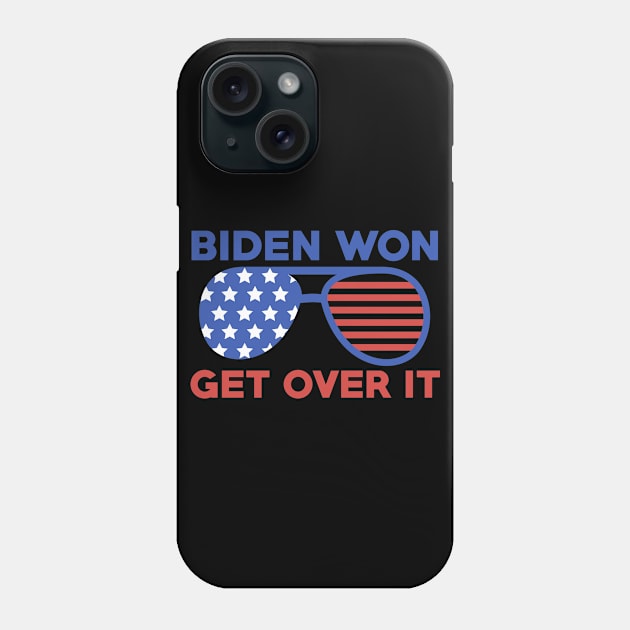 Biden Won Get Over It Joe Biden Kamala Harris President 2020 Phone Case by EmergentGear