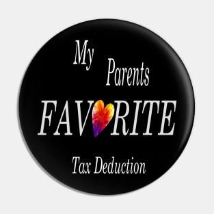 My Parents Favorite Tax Deduction Pin