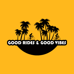 Good Vibes & Good Rides T-Shirt