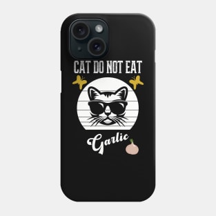 Cat Do Not Eat Garlic Phone Case