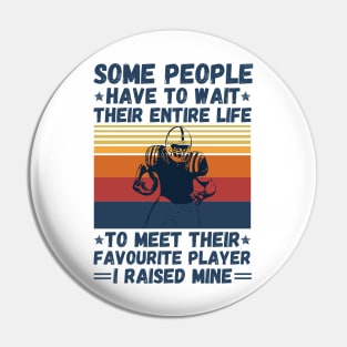 Raising Football Player, Funny Sayings Dad And Son Football Lover Pin