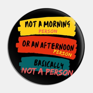 I'm not a morning person. Or an afternoon person. Let's call it 'Not-a-person'! Pin