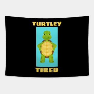 Turtley Tired | Turtle Pun Tapestry