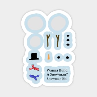 Wanna Build a Snowman? Snowman building kit Magnet