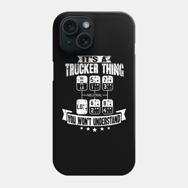 It's a trucker thing you won't understand - truck driver Phone Case by captainmood