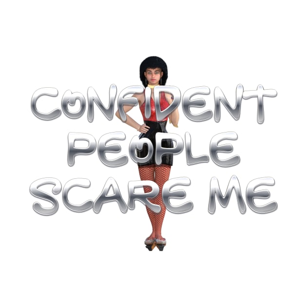 Confident People Scare Me by teepossible